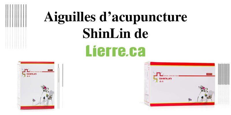 Aiguilles d'acupuncture ShinLin de Lierre.ca Canada