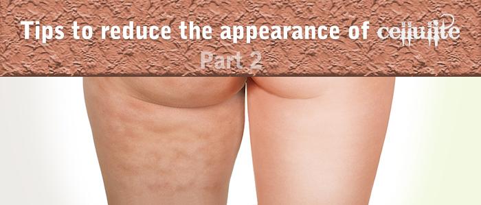 Tips to reduce the appearance of cellulite