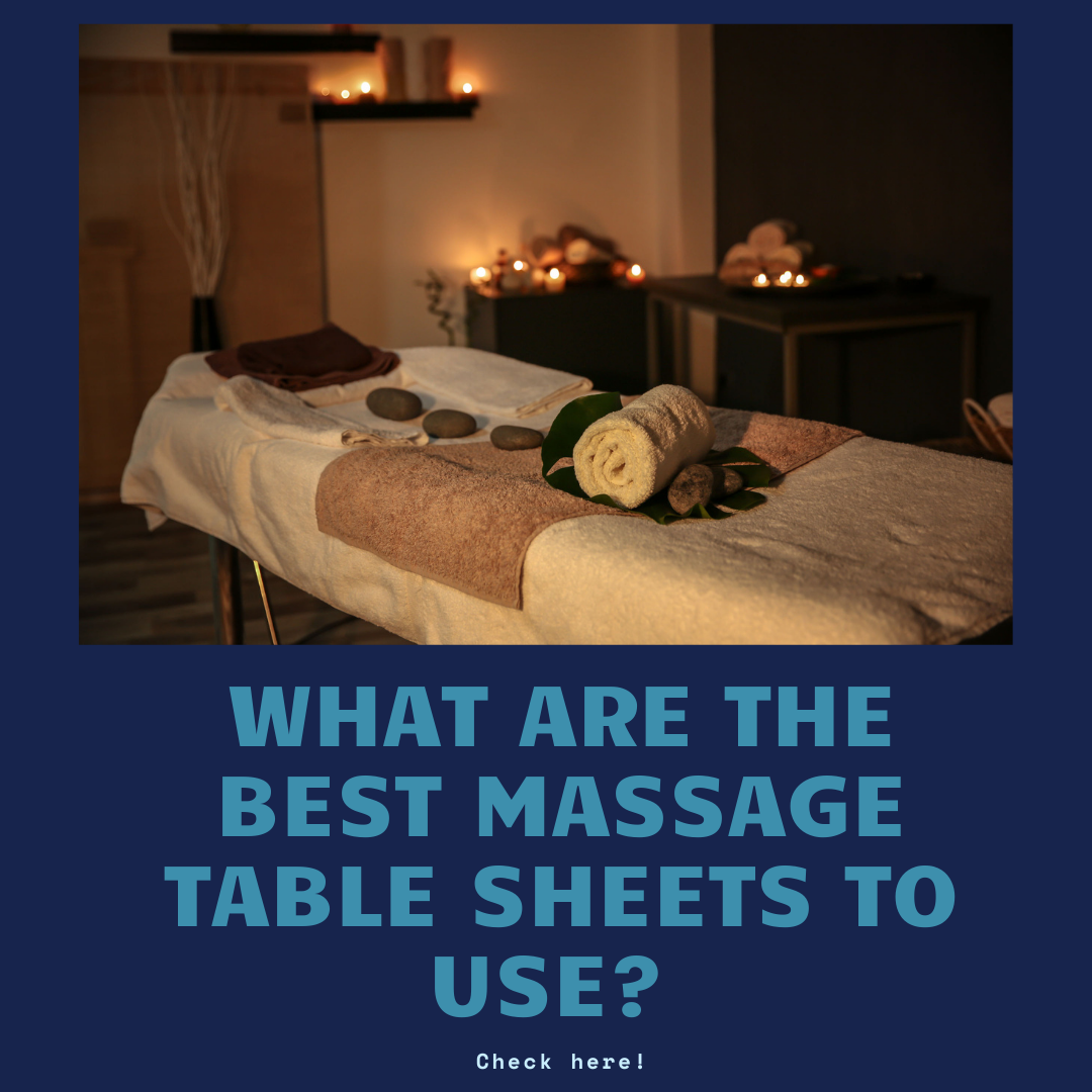 What Are the Best Massage Table Sheets to Use – see here!
