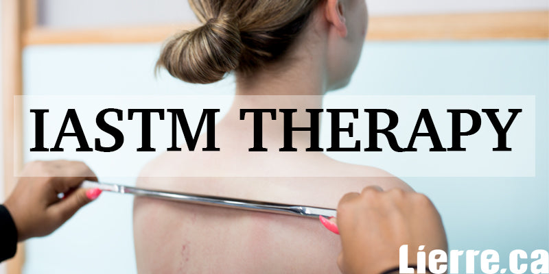 IASTM Therapy for Pain Relief - Lierre Canada