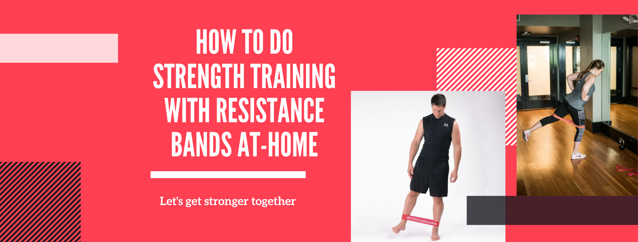 How to Do Strength Training With Resistance Bands At-Home
