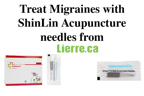 ShinLin acupuncture needles for Migraine relief from Lierre.ca Canada