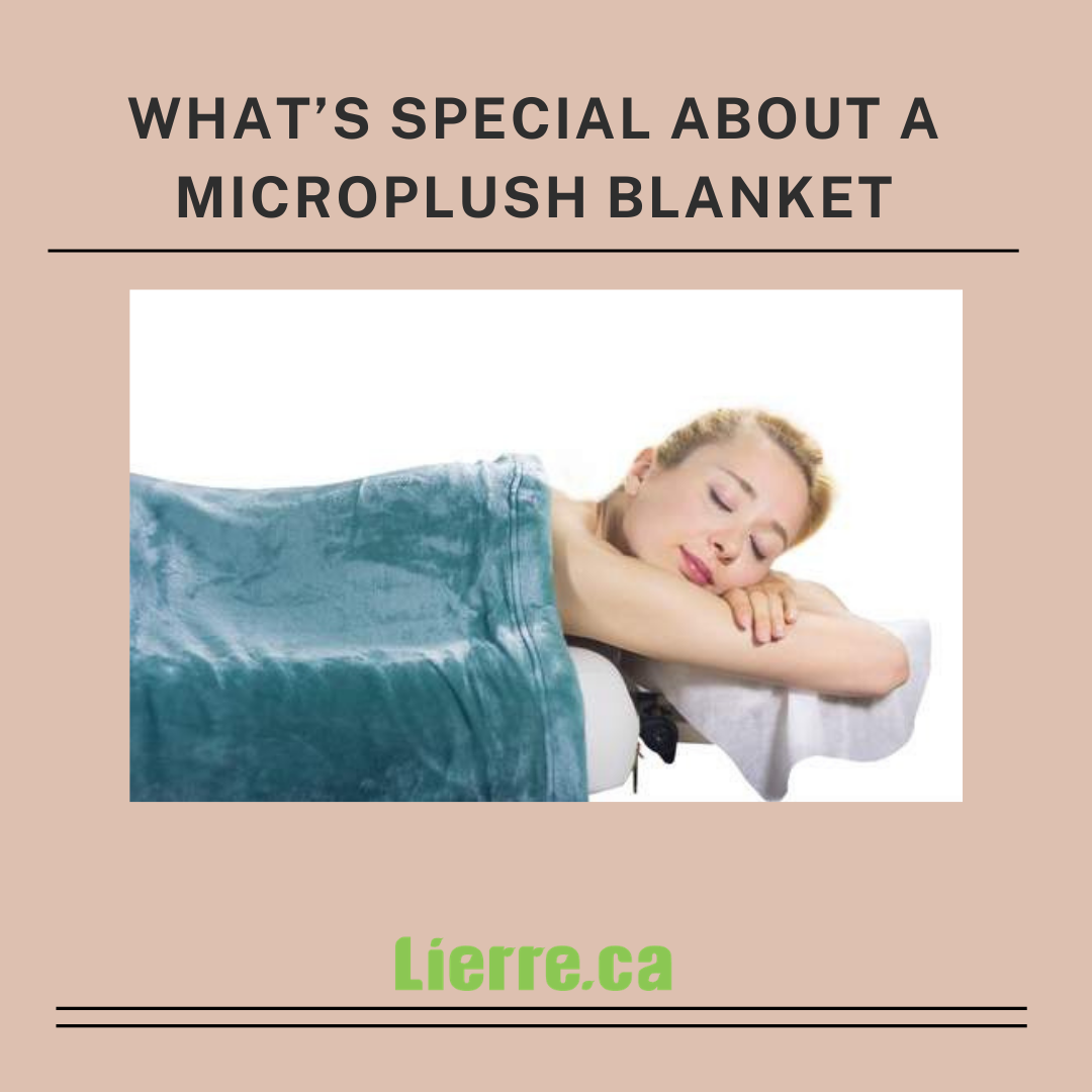 What’s Special About A Microplush Blanket
