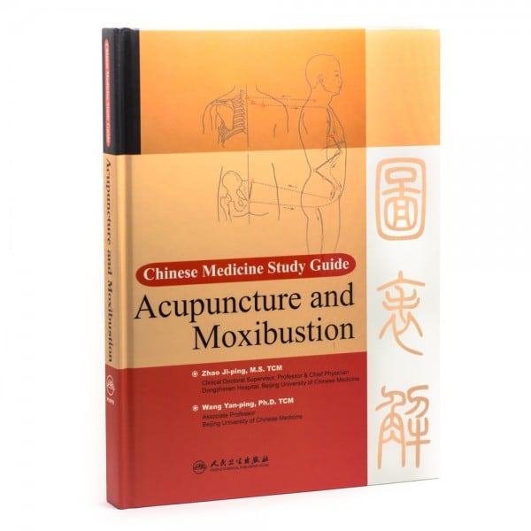Chinese Medecine Study Guide: Acupuncture and Moxibustion